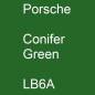 Preview: Porsche, Conifer Green, LB6A.